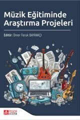 Pegem Müzik Eğitiminde Araştırma Projeleri - Ömer Faruk Bayrakçı Pegem Akademi Yayıncılık
