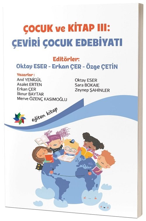 Eğiten Kitap Çocuk ve Kitap 3, Çeviri Çocuk Edebiyatı - Oktay Eser, Erkan Çer, Özge Çetin Eğiten Kitap