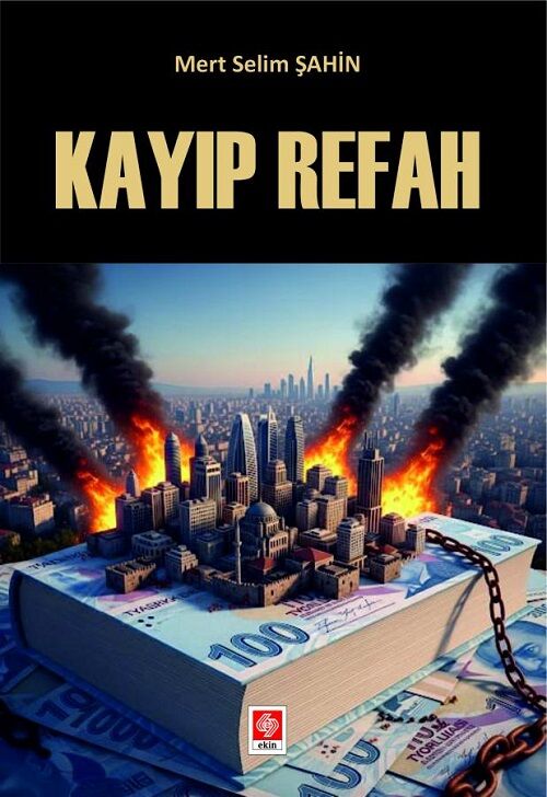 Ekin Kayıp Refah - Mert Selim Şahin Ekin Yayınları