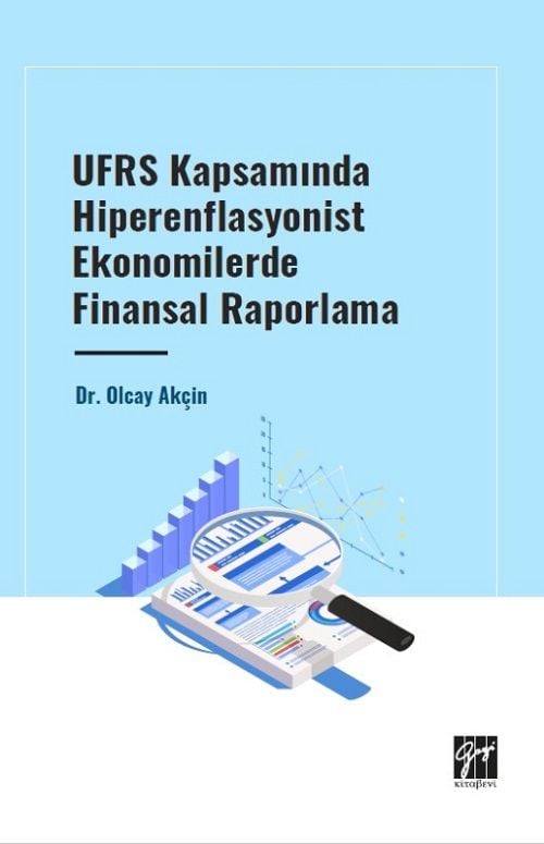 Gazi Kitabevi UFSR Kapsamında Hiperenflasyonist Ekonomilerde Finansal Raporlama - Olcay Akçin Gazi Kitabevi
