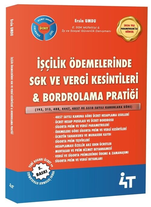 4T Yayınları İşçilik Ödemelerinde SGK ve Vergi Kesintileri, Bordrolama Pratiği 5. Baskı - Ersin Umdu 4T Yayınları