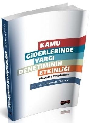 Savaş Kamu Giderlerinde Yargı Denetiminin Etkinliği - Mustafa Taytak Savaş Yayınları