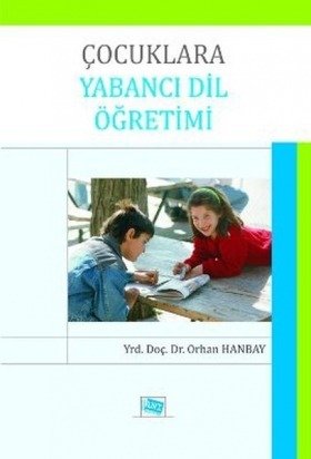 Anı Yayınları Çocuklara Yabancı Dil Öğretimi - Orhan Hanbay Anı Yayıncılık