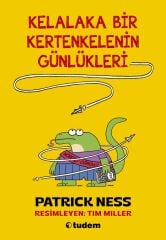 Kelalaka Bir Kertenkelenin Günlükleri - Patrick Ness Tudem Yayın