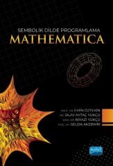Nobel Sembolik Dilde Programlama MATHEMATICA - Emin Öztekin, Sılay Aytaç Yükçü, Niyazi Yükçü, Selda Akdemir Nobel Akademi Yayınları