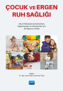 Nobel Çocuk ve Ergan Ruh Sağlığı - Özlem Çakmak Tolan Nobel Akademi Yayınları