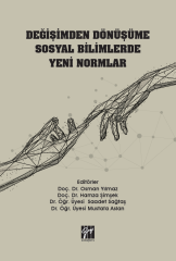 Gazi Kitabevi Değişimden Dönüşüme Sosyal Bilimlerde Yeni Normlar Gazi Kitabevi