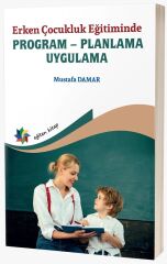 Eğiten Kitap Erken Çocukluk Eğitiminde Program - Mustafa Damar Eğiten Kitap