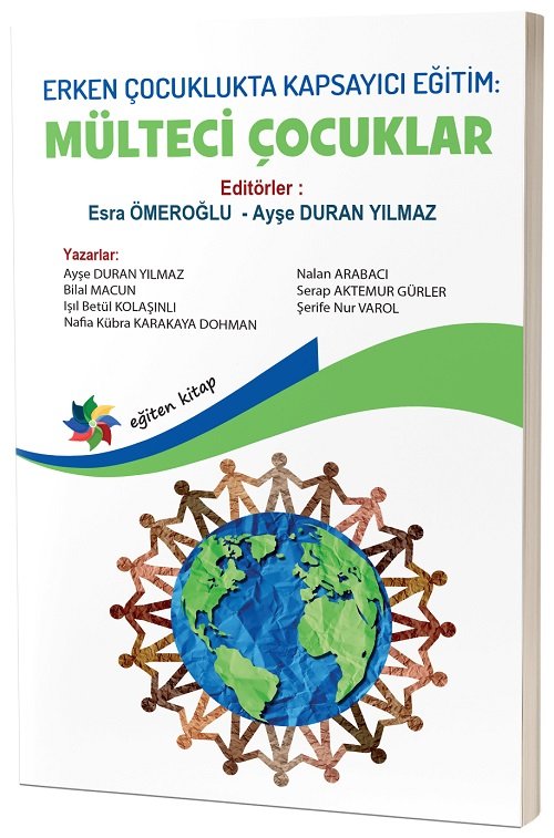 Eğiten Kitap Erken Çocuklukta Kapsayıcı Eğitim, Mülteci Çocuklar - Esra Ömeroğlu, Ayşe Duran Yılmaz Eğiten Kitap