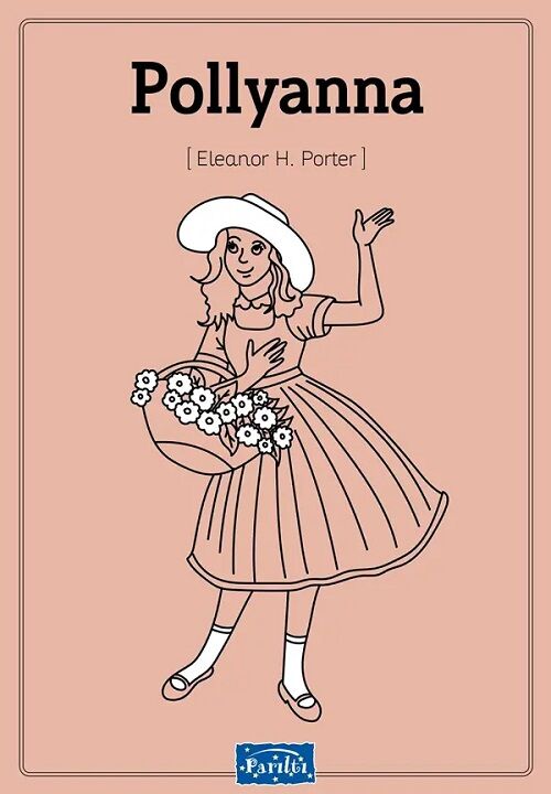 Pollyanna - Eleanor H. Porter Parıltı Yayınları