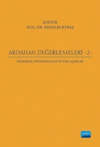 Nobel Ardahan Değerlemeleri 2 - İhsan Kurtbaş Nobel Akademi Yayınları
