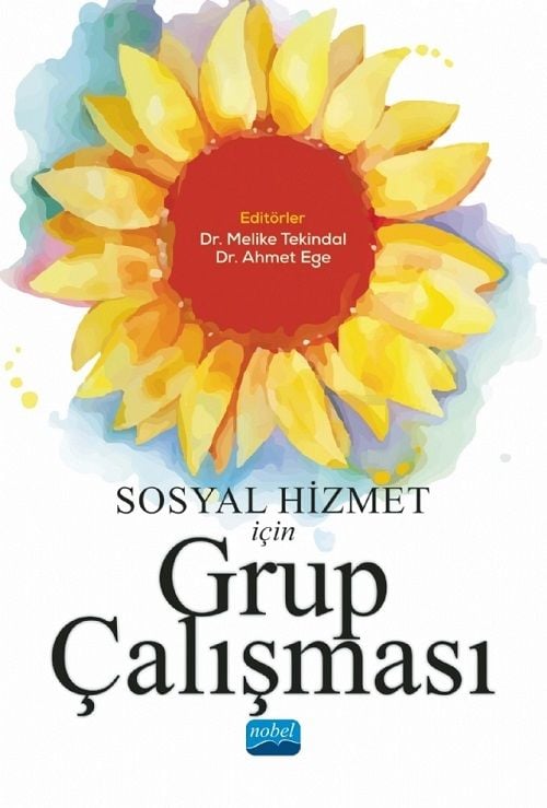 Nobel Sosyal Hizmet İçin Grup Çalışması - Melike Tekindal, Ahmet Ege Nobel Akademi Yayınları