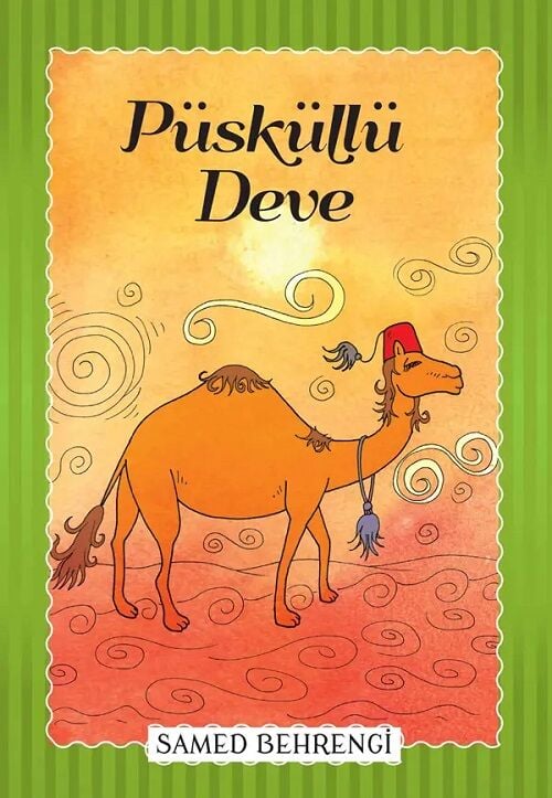 Samed Behrengi Serisi - Püsküllü Deve - Samed Behrengi Parıltı Yayınları