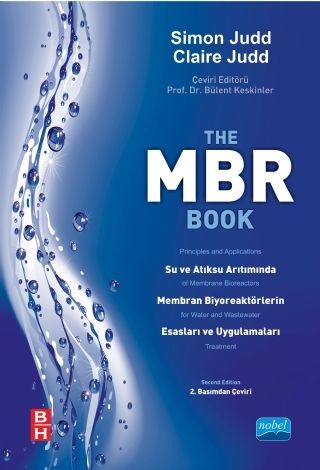 Nobel MBR Su ve Atıksu Arıtımında Membran Biyoreaktörlerin Esasları ve Uygulamaları - Bülent Keskinler Nobel Akademi Yayınları