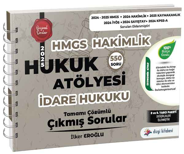 Dizgi Kitap 2025 Hukuk Atölyesi HMGS Hakimlik İdare Hukuku Çıkmış Sorular Çözümlü - İlker Eroğlu Dizgi Kitap