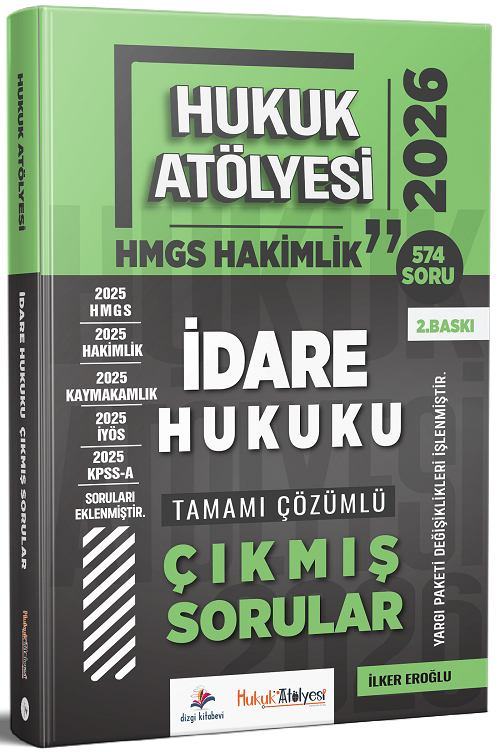 Dizgi Kitap 2026 Hukuk Atölyesi HMGS Hakimlik İdare Hukuku Çıkmış Sorular Çözümlü 2. Baskı - İlker Eroğlu Dizgi Kitap