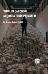 Gazi Kitabevi Vergi Kaçakçılığı Suçunda Etkin Pişmanlık - Osman Kağan Ergür Gazi Kitabevi