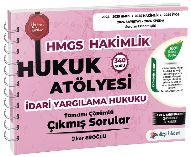 Dizgi Kitap 2025 Hukuk Atölyesi HMGS Hakimlik İdari Yargılama Hukuku Çıkmış Sorular Çözümlü - İlker Eroğlu Dizgi Kitap