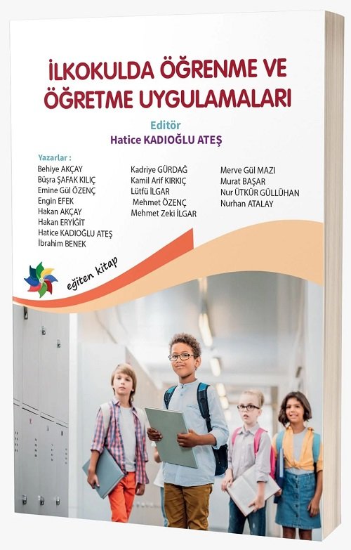 Eğiten Kitap İlkokulda Öğrenme ve Öğretme Uygulamaları - Hatice Kadıoğlu Ateş Eğiten Kitap