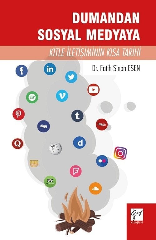 Gazi Kitabevi Dumandan Sosyal Medyaya Kitle İletişiminin Kısa Tarihi - Fatih Sinan Esen Gazi Kitabevi