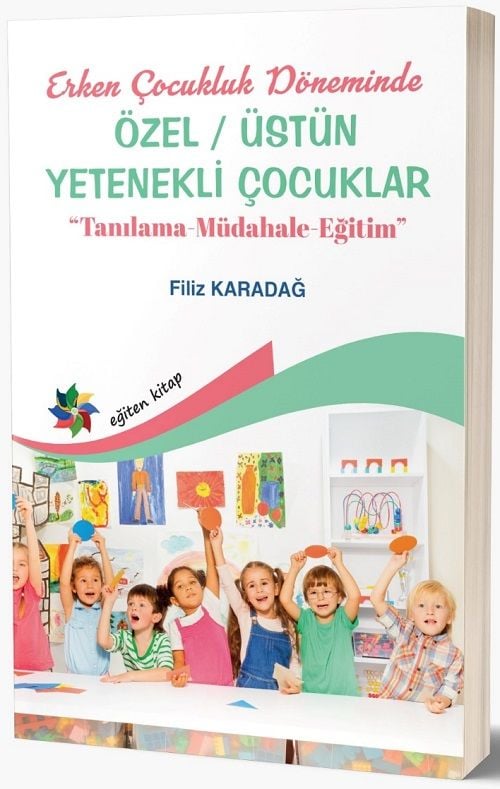 Eğiten Kitap Erken Çocukluk Döneminde Özel - Üstün Yetenekli Çocuklar - Filiz Karadağ Eğiten Kitap