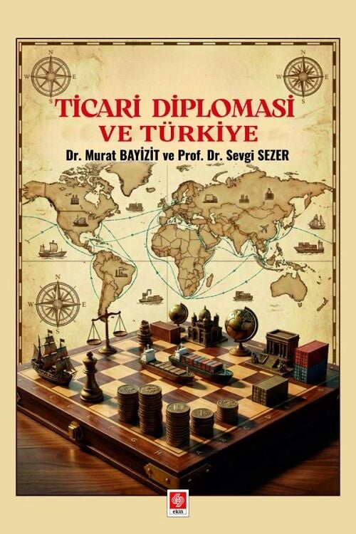 Ekin Ticari Diplomasi ve Türkiye - Murat Bayizit Ekin Yayınları