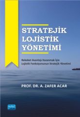 Nobel Stratejik Lojistik Yönetimi - A. Zafer Acar Nobel Akademi Yayınları