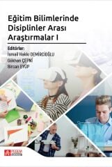 Pegem Eğitim Bilimlerinde Disiplinler Arası Araştırmalar-1 - İsmail Hakkı Demircioğlu Pegem Akademi Yayıncılık