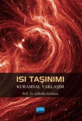 Nobel Isı Taşınımı, Kuramsal Yaklaşım - Lütfullah Kuddusi Nobel Akademi Yayınları