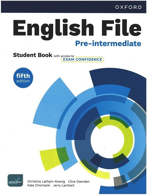 Oxford English File Pre-Intermediate Student Book with access to Exam Confidence (fifth edition) - Christina Latham-Koenig Oxford University Press