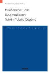 Seçkin Milletlerarası Ticari Uyuşmazlıkların Tahkim Yolu ile Çözümü - Bedriye İclal Poyraz Seçkin Yayınları