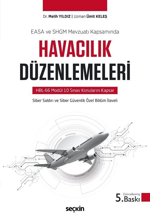 Seçkin Havacılık Düzenlemeleri 5. Baskı - Melih Yıldız Seçkin Yayınları