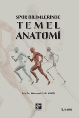 Gazi Kitabevi Spor Bilimlerinde Temel Anatomi 3. Baskı - Mehmet Fatih Yüksel Gazi Kitabevi