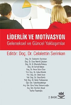 Nobel Liderlik ve Motivasyon - Celalettin Serinkan Nobel Akademi Yayınları