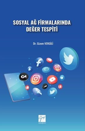 Gazi Kitabevi Sosyal Ağ Firmalarında Değer Tespiti - Gizem Vergili Gazi Kitabevi