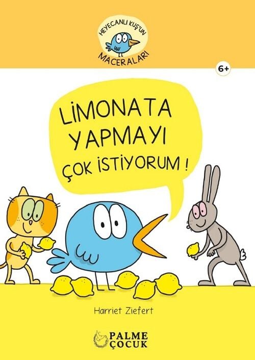 Limonata Yapmayı Çok İstiyorum - Harriet Ziefert Palme Çocuk