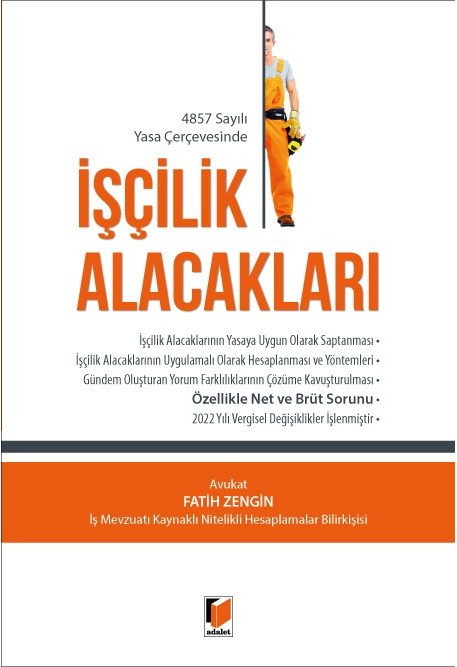 Adalet İşçilik Alacakları - Fatih Zengin Adalet Yayınevi