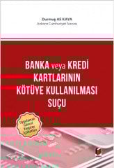 Adalet Banka veya Kredi Kartlarının Kötüye Kullanılması Suçu - Durmuş Ali Kaya Adalet Yayınevi