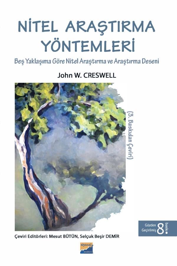 Siyasal Kitabevi Nitel Araştırma Yöntemleri 8. Baskı - John W. Creswell Siyasal Kitabevi Yayınları
