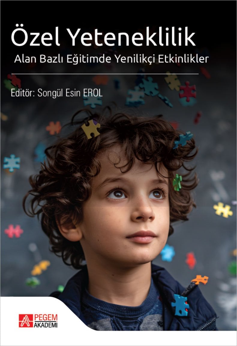 Pegem Özel Yeteneklilik Alan Bazlı Eğitimde Yenilikçi Etkinlikler - Songül Esin Erol Pegem Akademi Yayıncılık