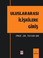 Ekin Uluslararası İlişkilere Giriş 7. Baskı - Tayyar Arı Ekin Yayınları