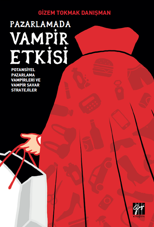 Gazi Kitabevi Pazarlamada Vampir Etkisi - Gizem Tokmak Danışman Gazi Kitabevi
