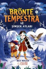 Bronte Tempestra ve Şimşek Atları - Bex Hogan Palme Çocuk