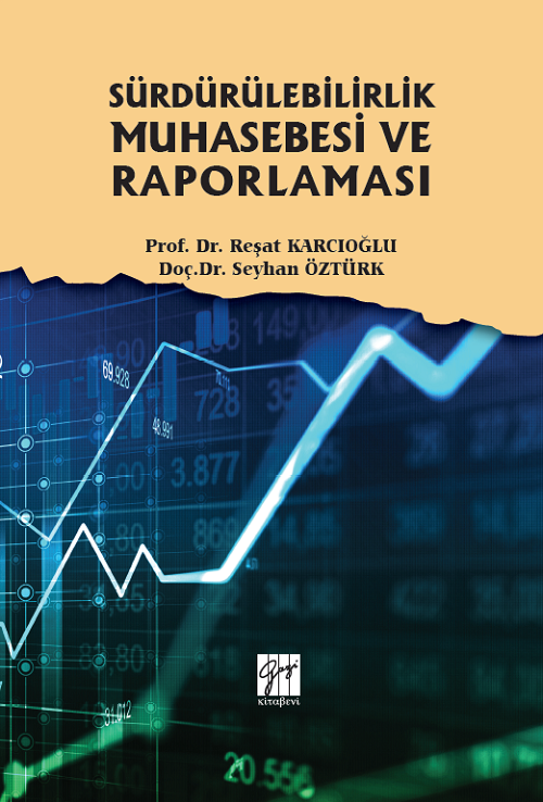 Gazi Kitabevi Sürdürülebilirlik Muhasebesi ve Raporlaması - Reşat Karcığlu, Seyhan Öztürk Gazi Kitabevi