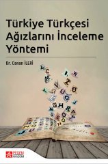 Pegem Türkiye Türkçesi Ağızlarını İnceleme Yöntemi - Canan İleri Pegem Akademik Yayınları
