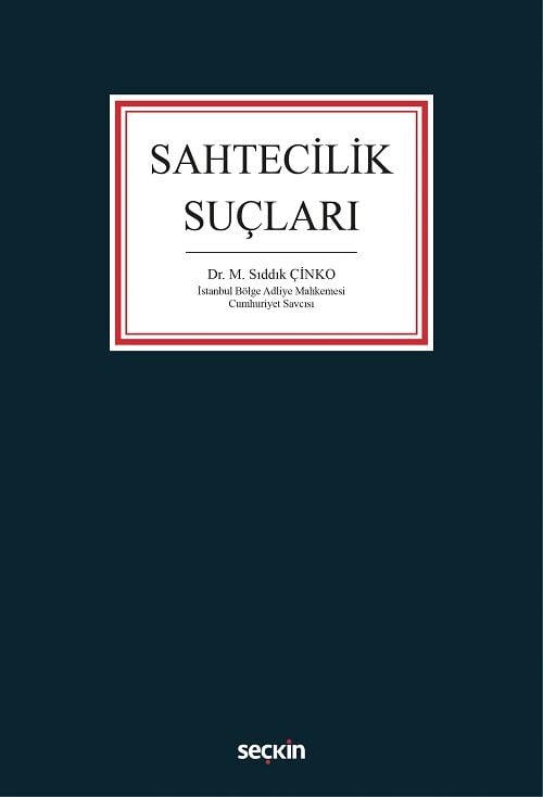 Seçkin Sahtecilik Suçları - M. Sıddık Çinko Seçkin Yayınları