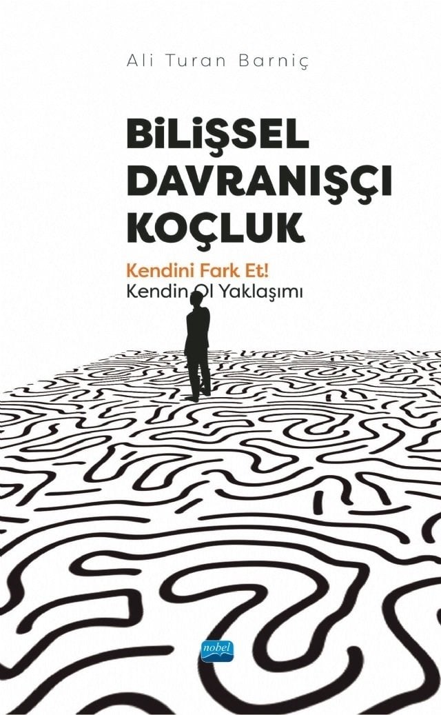 Nobel Bilişsel Davranışçı Koçluk - Ali Turan Barniç Nobel Akademi Yayınları