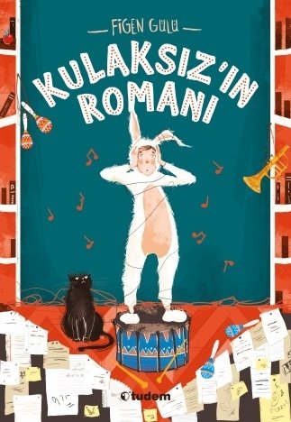 Kulaksız'ın Romanı - Figen Gülü Tudem Yayınları