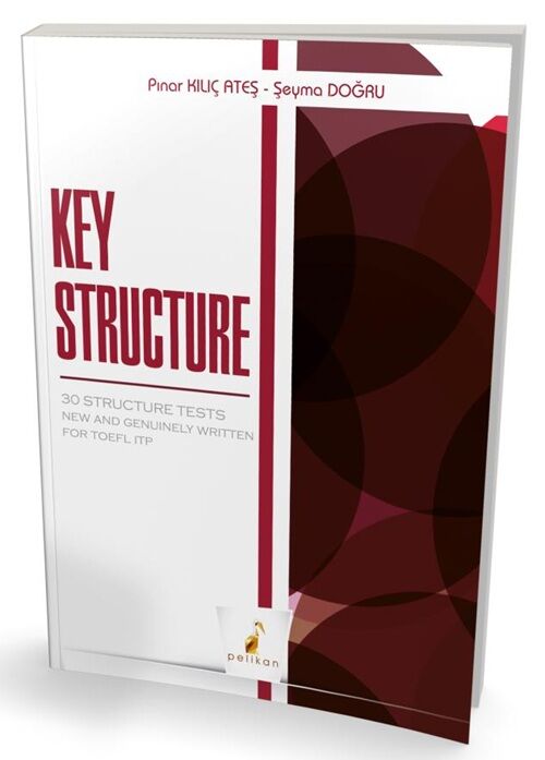 Pelikan Key Structure 30 Structure Tests - Pınar Kılıç Ateş, Şeyma Doğru Pelikan Yayınları