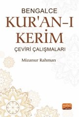 Nobel Bengalce Kur’an-ı Kerim Çeviri Çalışmaları - Mizanur Rahman Nobel Bilimsel Eserler